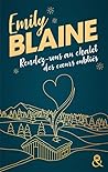 Rendez-vous au chalet des cœurs oubliés by Emily Blaine