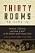 Thirty Rooms to Hide In: Insanity, Addiction, and Rock 'n' Roll in the Shadow of the Mayo Clinic