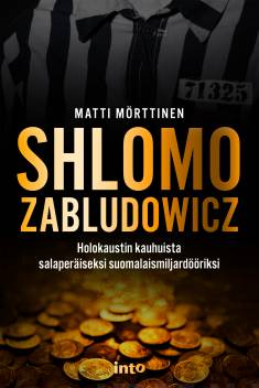 Shlomo Zabludowicz – Holokaustin kauhuista salaperäiseksi suomalaismiljardööriksi (Hardcover)