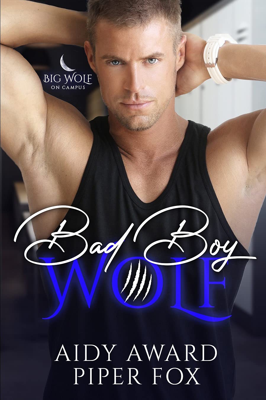 Bad Boy Wolf (Big Wolf on Campus #2)