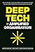 Deep Tech and the Amplified Organisation: How to elevate, scale and amplify your business through the New 4Ps of platforms, purpose, people and planet
