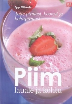 Piim lauale ja kõhtu Toite piimast, koorest ja kohupiimast