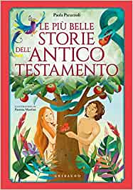 Le più belle storie dell'Antico Testamento. Ediz. a colori