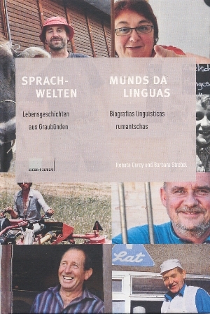 Sprachwelten / Munds da linguas, Lebensgeschichten aus Graubünden / Biografias linguisticas rumantschas (Hardcover)