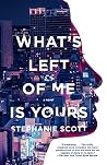 Book cover for What's Left of Me Is Yours
