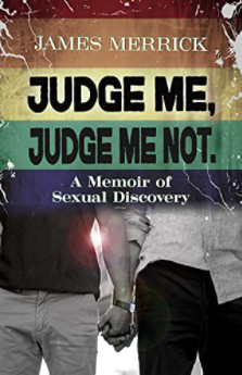 Judge Me, Judge Me Not: A Memoir of Sexual Discovery