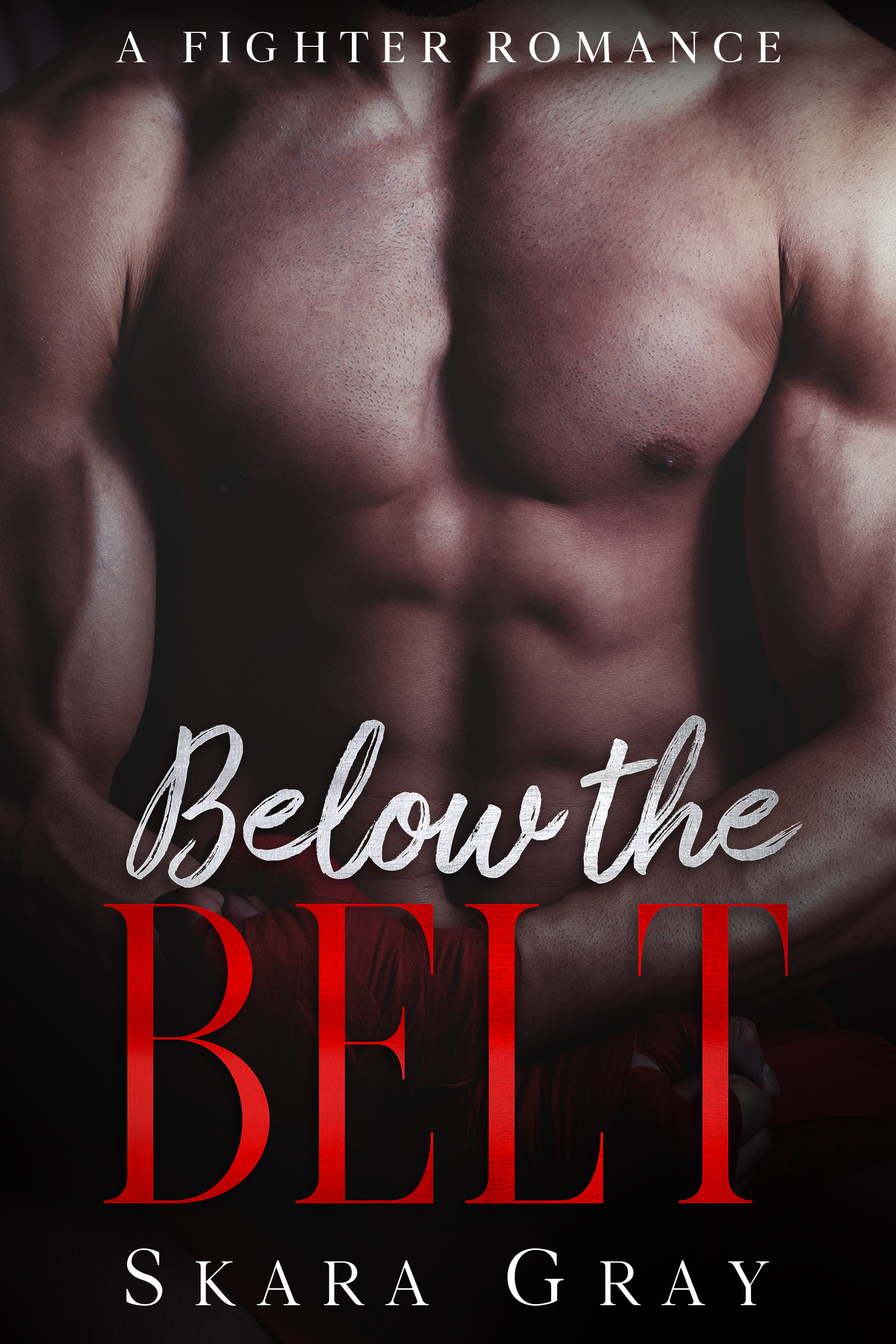 Below The Belt: A fighter romance