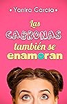 Las cabronas también se enamoran (Los cabrones también se enamoran, #3)
