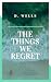 The Things We Regret