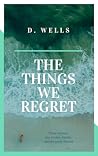 The Things We Regret