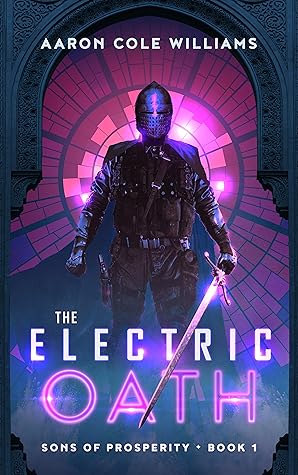 The Electric Oath (Sons of Prosperity, #1)