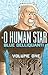 O Human Star, Volume 1 by Blue Delliquanti O Human Star, Volume 1 by Blue Delliquanti