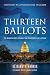 Thirteen Ballots: The Manufactured Scandal That Overturned an Election