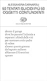 50 tentati suicidi più 50 oggetti contundenti