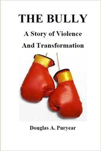 The Bully: A Story of Violence and Transformation
