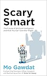 Book cover for Scary Smart: The Future of Artificial Intelligence and How You Can Save Our World