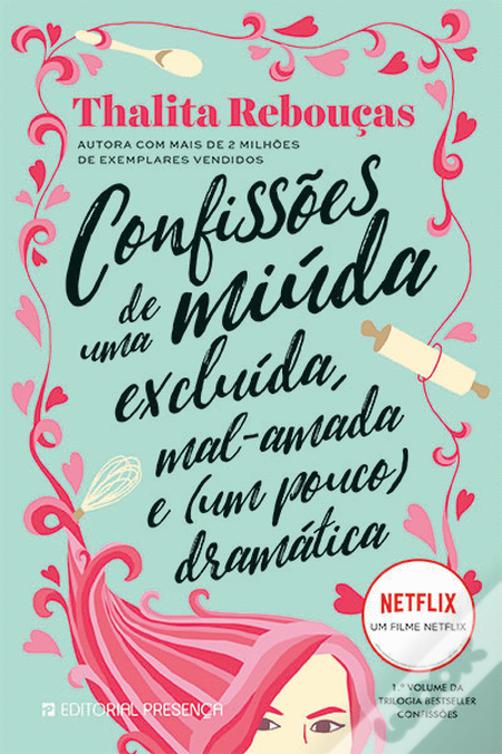 Confissões de uma miúda excluída, mal amada, e (um pouco) dramática