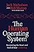 The Human Operating System: Recovering the Heart and Soul of Your Leadership