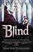 Blind (Vertellingen van de Ondergang #4)