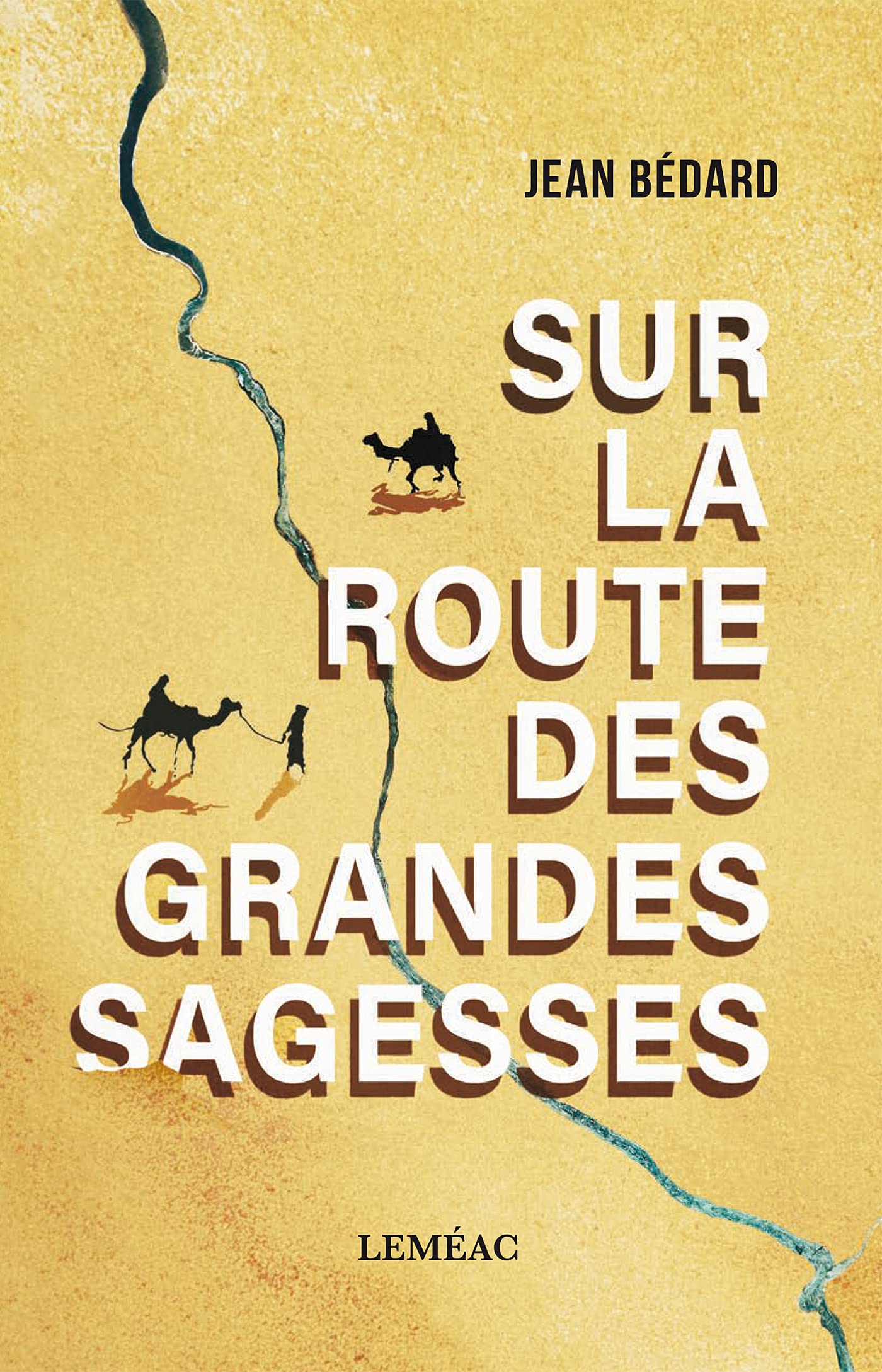 Sur la route des grandes sagesses (French Edition)