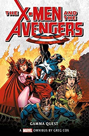 X-Men and the Avengers: The Gamma Quest Omnibus (Marvel Classics Novels)