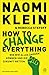 How To Change Everything - Wie wir alles ändern können und die Zukunft retten