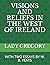 VISIONS AND BELIEFS IN THE WEST OF IRELAND: WITH TWO ESSAYS BY W. B. YEATS