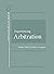 Experiencing Arbitration (E...