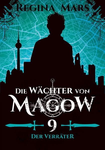 Der Verräter (Die Wächter von Magow, #9)