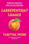 ¿Arrepentida? ¡Jamás! by Tabitha Webb