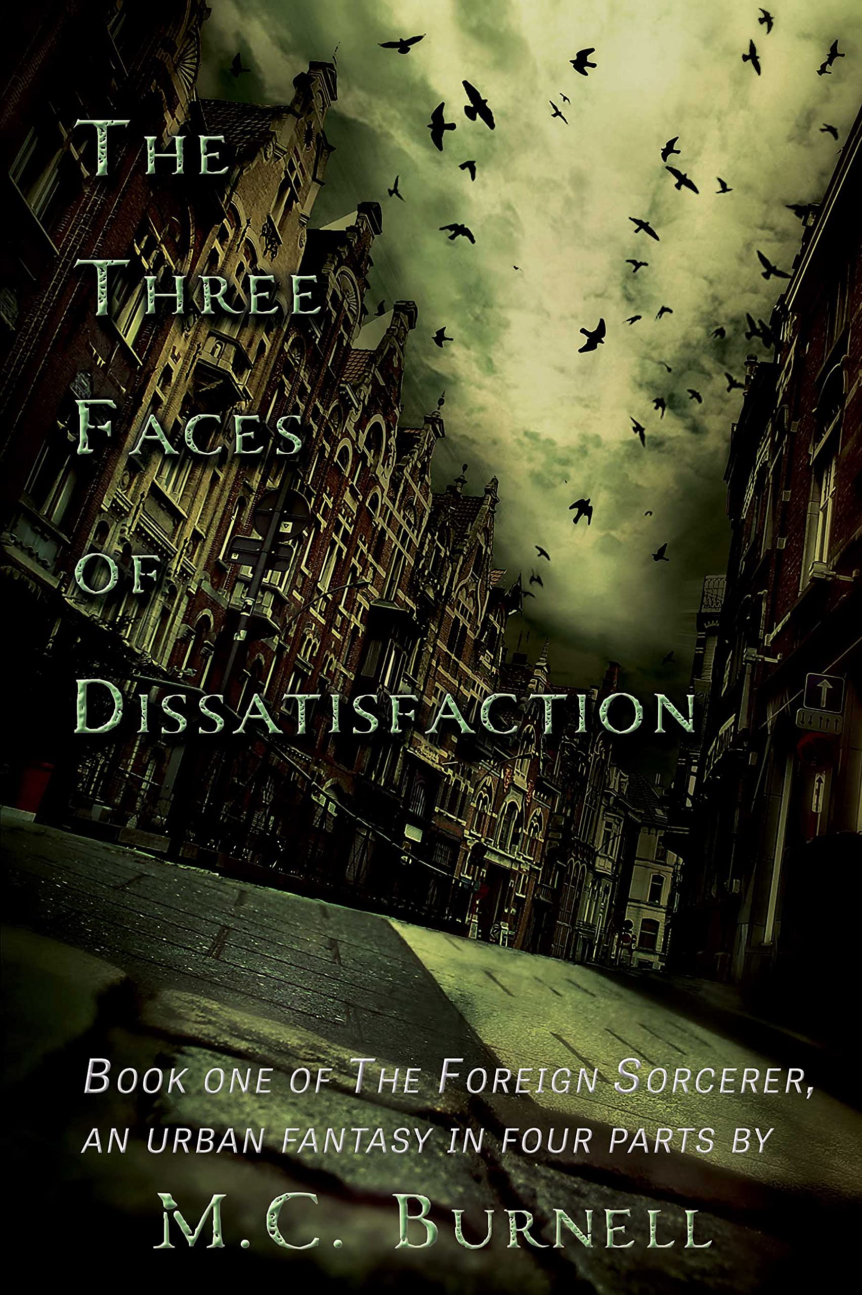The Three Faces of Dissatisfaction (The Foreign Sorcerer Book 1)