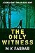 The Only Witness (DI Erica Swift, #8)