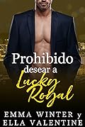 Prohibido desear a Lucky Royal