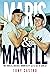 Maris & Mantle: Two Yankees...