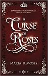 A Curse of Roses