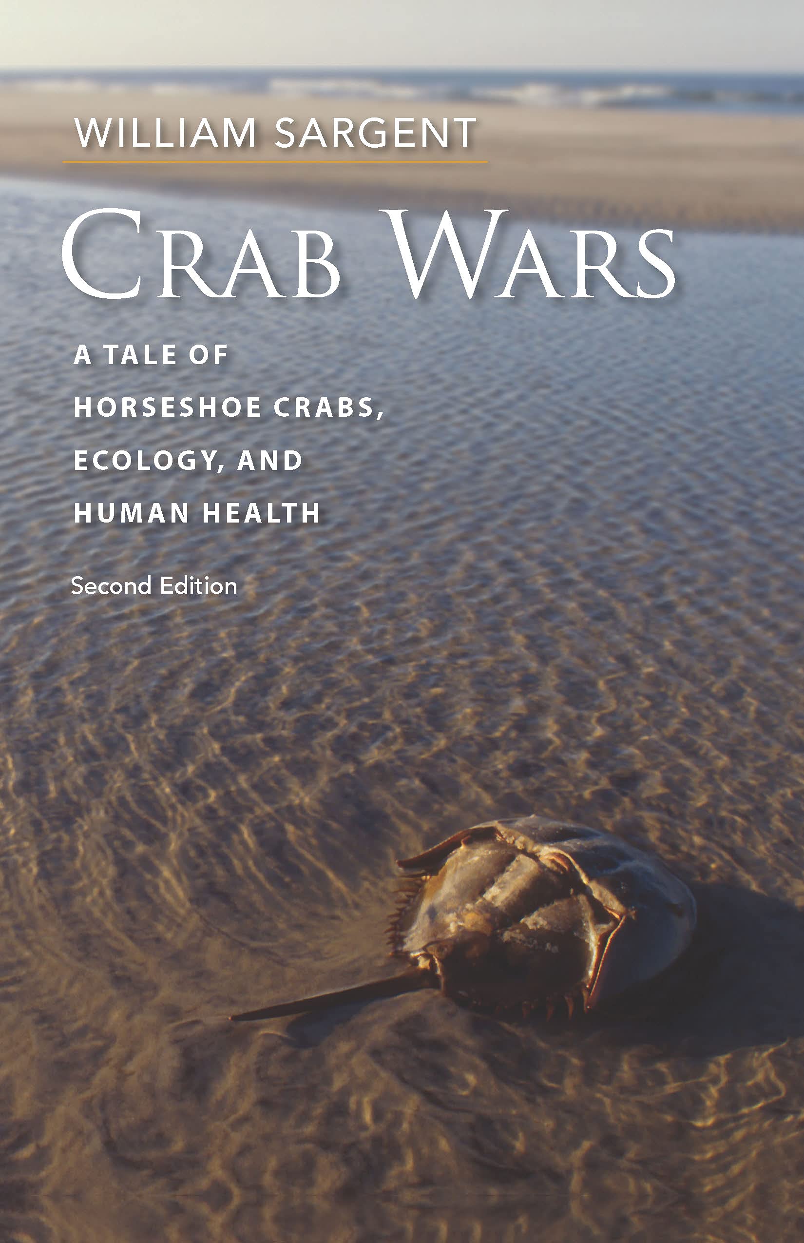 Crab Wars: A Tale of Horseshoe Crabs, Ecology, and Human Health (Kindle Edition)