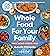 Whole Food for Your Family by Autumn Michaelis