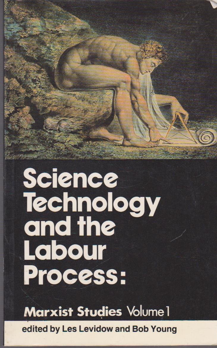 Science, Technology and the Labour Process (Paperback)