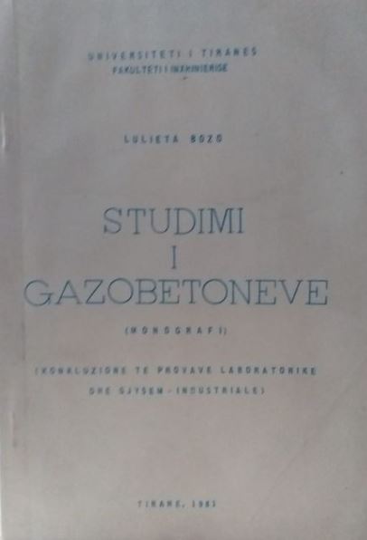 Studimi i gazobetoneve : monografi : konkluzione të provave laboratorike dhe gjysëm-industriale