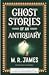 Ghost Stories of an Antiquary (Haunted Library Horror Classics) by Leslie S. Klinger