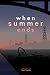 When Summer Ends by Reyn Murphy When Summer Ends by Reyn Murphy