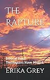 The Rapture: Biblical Proof Theologians Have Missed (End Time Bible Prophecy Key Teachings Collection Book 4)