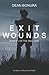 EXIT WOUNDS: A Novel of the...