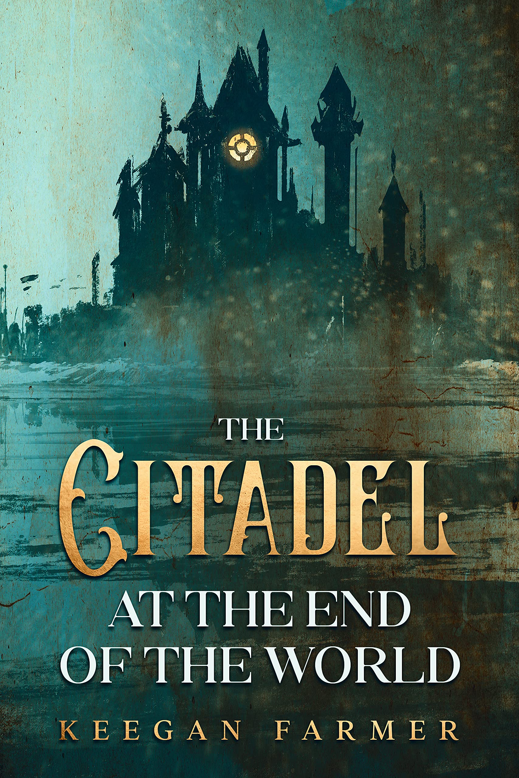 The Citadel at the End of the World (Kindle Edition)