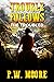 Trouble Follows the Troubled by P.W. Moore