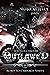 Outlawed: Lords of Chaos MC...