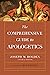 The Comprehensive Guide to Apologetics