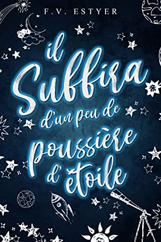 Il suffira d'un peu de poussière d'étoile