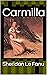 Carmilla by J. Sheridan Le Fanu
