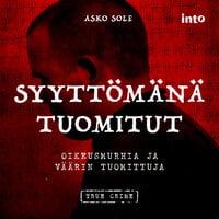 Syyttömänä tuomitut - oikeusmurhia ja väärin tuomittuja
